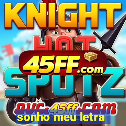 sonho meu letra